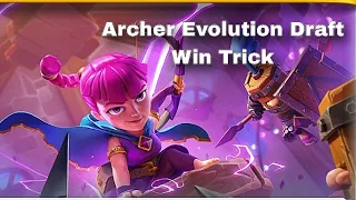 Archer Evolution Event How To Win Every Draft Challenge Trick