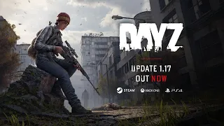 DayZ 1.17 Update Teaser