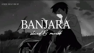 Banjara [slowed+reverb] | Ek Villian | Mohd.Irfan | sad song😔 | AYUSH CREATION 09 | #viral #lofi