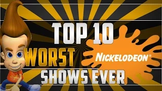 Top 10 Worst Nickelodeon Shows Of All Time