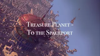 Treasure Planet - To the Spaceport