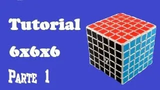 Cómo resolver el Cubo de Rubik 6x6x6 - Tutorial (1/4)