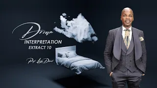 24092019 Extract 10 DREAM INTERPRETATION WITH PROF. LESEGO DANIEL