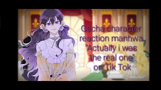 Gacha character reaction manhwa "Actually i was the real one"on Tik Tok 1/2 🇺🇲