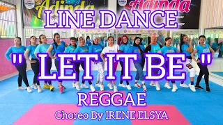 LET IT BE - REGGAE - LINE DANCE - CHOREO By IRENE ELSYA - ULD