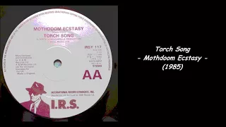 Torch Song - Mothdoom Ecstasy (1985)