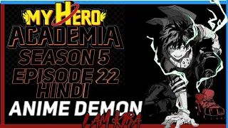 My Hero Academia Season 5 Eposode 22 || Explained In Hindi || Anime Demon i am kir