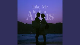 Take Me In Your Arms (Slowed + Reverb)
