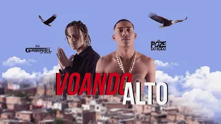 MC POZE - TO VOANDO ALTO  [ DJ GABRIEL DO BOREL ] OFICIAL