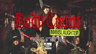 BODY COUNT - Bitch in The Pit