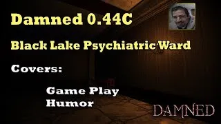 Damned V.44C (Black Lake Psychiatric Ward Footage)