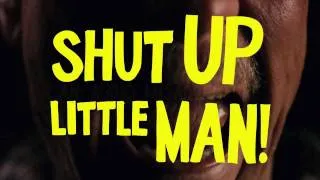 Shut Up Little Man! An Audio Misadventure OFFICIAL TRAILER