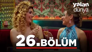 Yalan Dünya 26. Bölüm