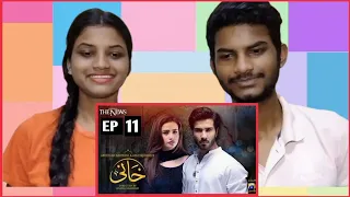 India react khaani  (episode 11) full episode //feroze khan//