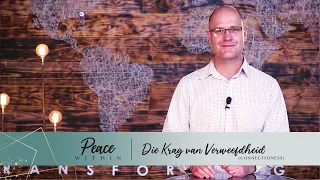 Die Krag van Verweefdheid // Peace Within