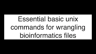 Master essential UNIX commands for bioinformatics!