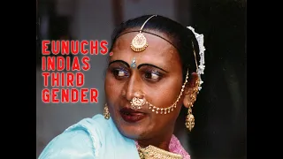 Eunuchs, India's Third Gender