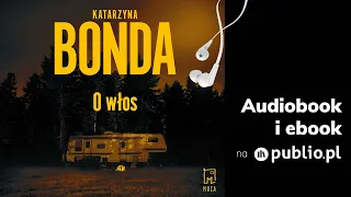 O włos. Katarzyna Bonda. Audiobook PL