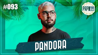 PANDORA - Papo Paralello - #093