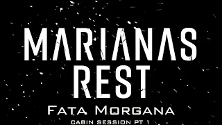 MARIANAS REST - Fata Morgana Cabin Session (Part 1) | Napalm Records