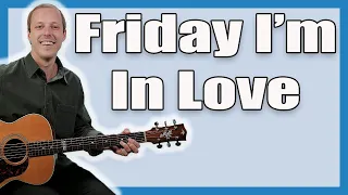 Friday I'm In Love Guitar Lesson (The Cure)