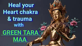 Heal your Heart chakra and past trauma with green tara maa💓🙏
