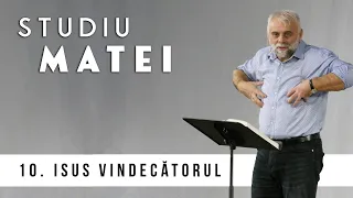 Vladimir Pustan | MATEI | 10. Isus vindecătorul | Cireșarii TV | 24-februarie-2021