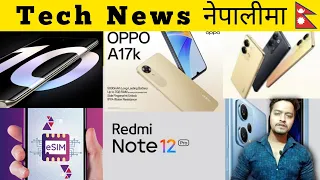 Tech News in Nepali | realme 10 Series,Redmi Note 12,Ncell e-sim, OPPO A17k, Oppo Reno 9 Series