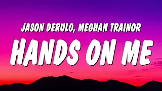 [1 HOUR]  Jason Derulo - Hands On Me (Lyrics) ft. Meghan Trainor