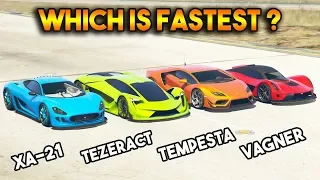 GTA 5 ONLINE : TEZERACT VS VAGNER VS XA-21 VS TEMPESTA (WHICH IS FASTEST?)