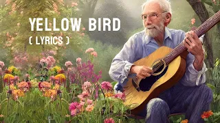 The Brothers Four - Yellow Bird (Lyrics) | Old Song 🌿🎶