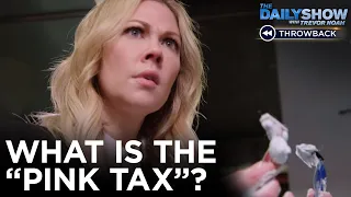 How the Pink Tax Is Ripping Off Women | The Daily Show