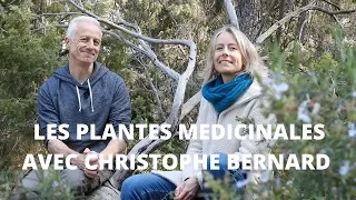 Les plantes médicinales avec Christophe Bernard