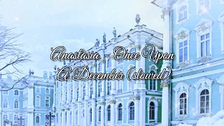 Anastasia - Once Upon a December (slowed instrumental with snow sounds)