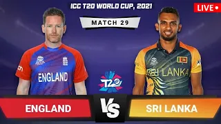 🔴 LIVE MEN'S T20 WORLD CUP 2021 ENG VS SL  MATCH - 29