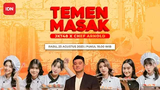 TEMEN MASAK JKT48 x CHEF ARNOLD | 23 Agustus 2023