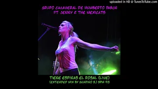 Grupo Cañaveral De Humberto Pabón Ft Jenny & The Mexicats - Tiene Espinas El Rosal (Live) (Exten