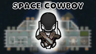 Space Cowboys in RimWorld be like...