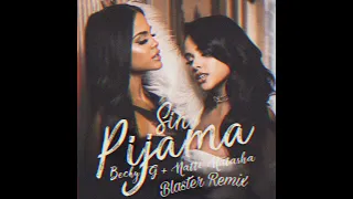 Becky G, Natti Natasha - Sin Pijama (Blaster Remix)