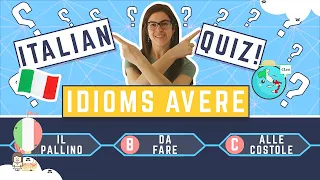 QUIZ ITALIANO! Conosci queste ESPRESSIONI con 'AVERE'? Impara l'italiano divertendoti!