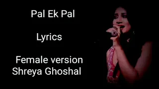 Pal Ek Pal Lyrics | Shreya Ghoshal | Jalebi song | pal Full song | Lyrics lover