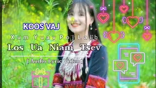 KOOS VAJ _-_ XUM YUAV POJ LAIB LOS UA NIAM TSEV II Video Lyric Audio