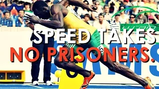 SPEED TAKES NO PRISONERS - Sprinting Motivation ft. Usain Bolt ᴴᴰ