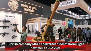 Turkish company MKEK showcases 105mm Boran light howitzer at DSA 2024