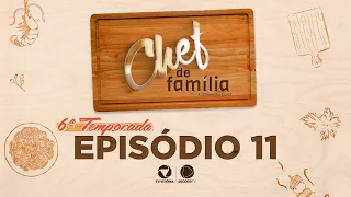 Chef de Família 6ª Temporada | Episódio #011