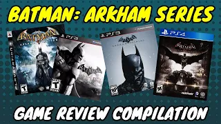 Batman: Arkham Series - Game Review Compilation