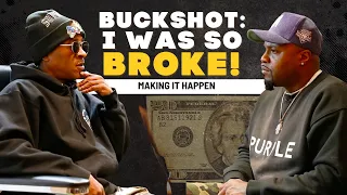 PT 3: "MY WHOLE JOURNEY WAS DARK" BUCKSHOT TALKS BEING BROKE BEFORE SIGNING DEAL