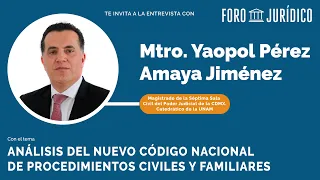 Análisis del nuevo Código Nacional de Procedimientos Civiles y Familiares | Yaopol Pérez Amaya