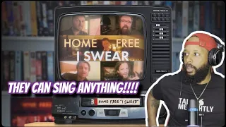 FIRST TIME HEARING | HOME FREE - "I SWEAR" | REACTION