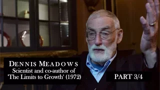 Dennis Meadows Interview p3/4 (Economics, Globalisation, Responsibilities, Personal Fear)